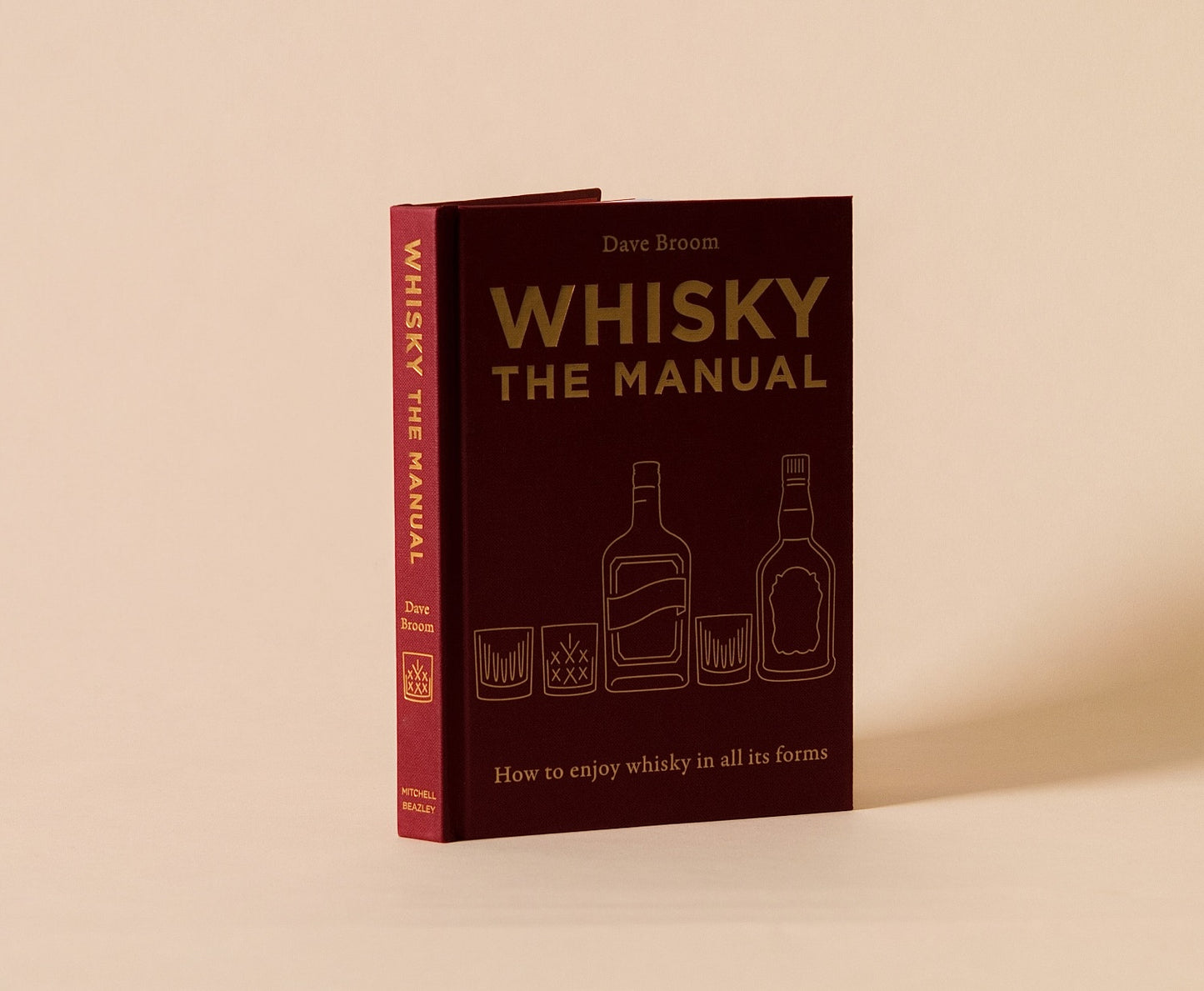 Whiskey: The Manual